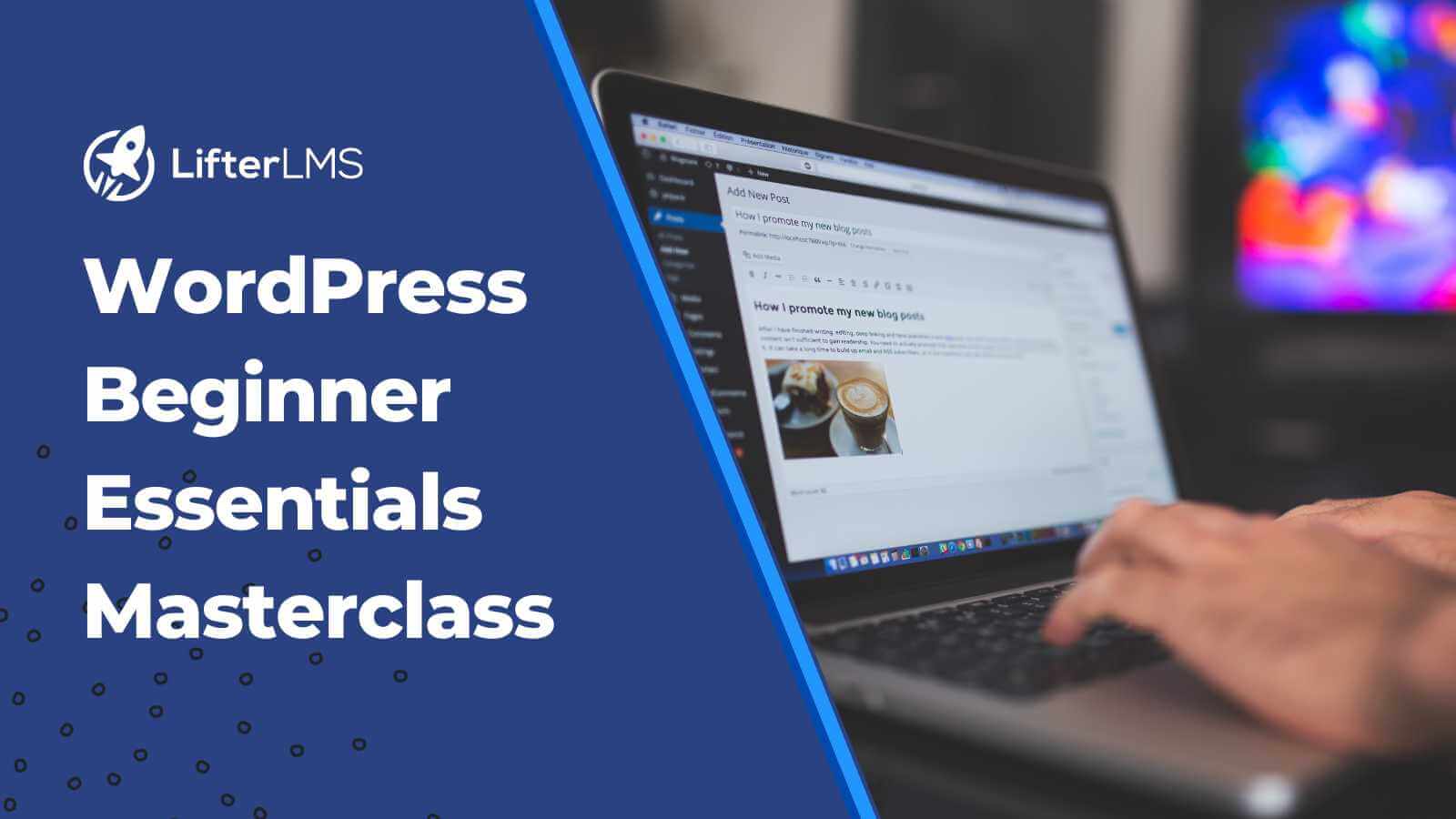Complete WordPress Beginner Essentials Masterclass